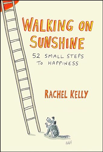 Walking on Sunshine: 52 Small Steps to Happiness von Atria Books