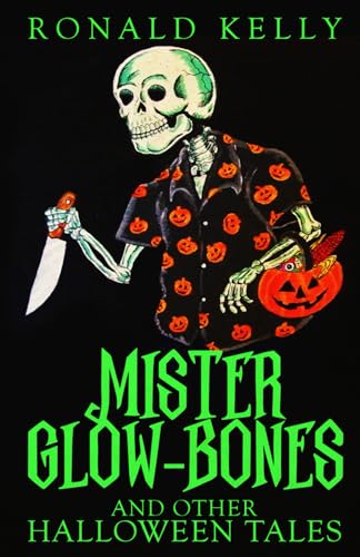 Mister Glow-Bones and Other Halloween Tales Mister Glow-Bones and Other Halloween Tales von Macabre Ink