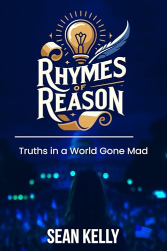 RHYMES OF REASON TRUTHS IN A WORLD GONE MAD RHYMES OF REASON TRUTHS IN A WORLD GONE MAD von The Empire Publishers