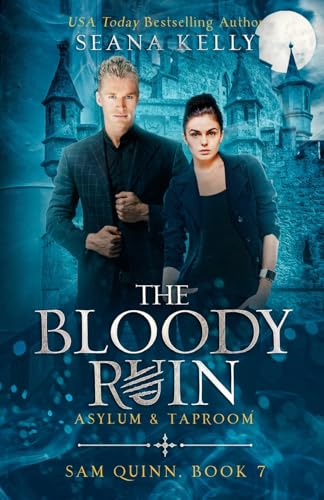 The Bloody Ruin Asylum & Taproom (Sam Quinn, Band 7)