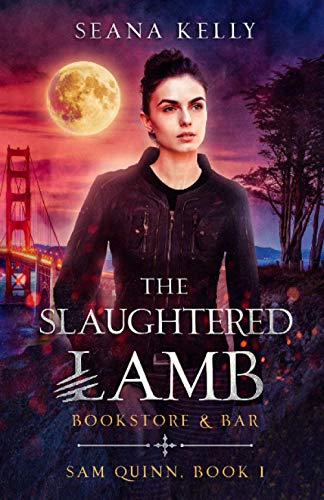The Slaughtered Lamb Bookstore and Bar (Sam Quinn, Band 1) von Independently Published