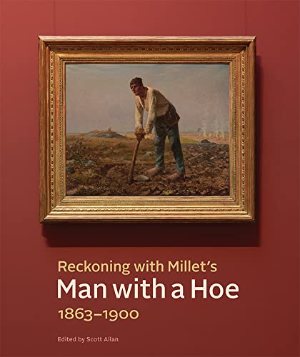 Reckoning With Millet's Man With a Hoe: 1863-1900