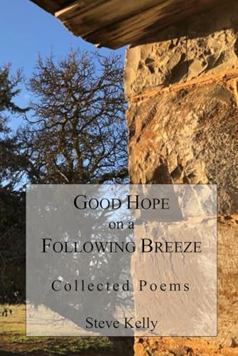 Good Hope on a Following Breeze: Collected Poems von Independently published