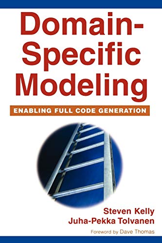 Domain-Specific Modeling: Enabling Full Code Generation von Wiley