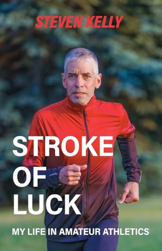 Stroke of Luck: My Life in Amateur Athletics