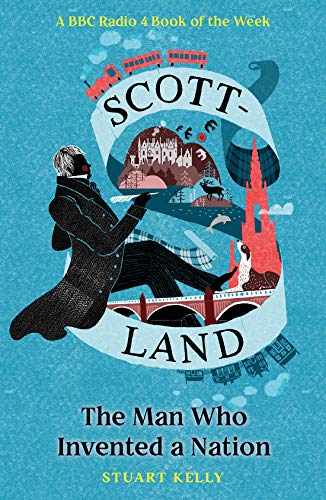 Scott-land: The Man Who Invented a Nation von Polygon An Imprint of Birlinn Limited