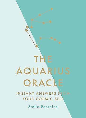 The Aquarius Oracle: Instant Answers from Your Cosmic Self von Greenfinch