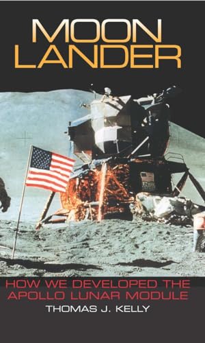 Moon Lander: How We Developed the Apollo Lunar Module (Smithsonian History of Aviation and Spaceflight (Paperback))