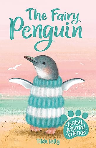 The Fairy Penguin: Book 1 (Baby Animal Friends) von Orchard Books