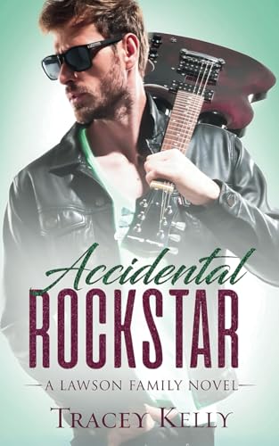 Accidental Rockstar: a Single-Dad Rock Star Romance (Lawson Family, Band 3) von Independently published