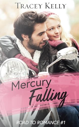 Mercury Falling: a Grumpy / Sunshine Romance (Road to Romance, Band 1) von Independently published