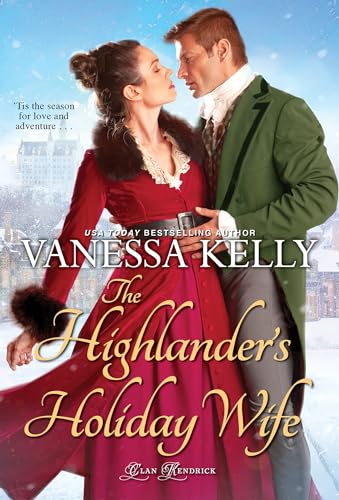 The Highlander's Holiday Wife (Clan Kendrick, Band 5)