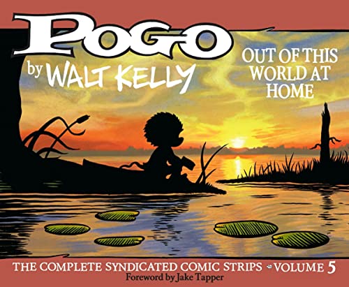 Pogo: The Complete Syndicated Comic Strips Vol.5:: Out of This World at Home (Pogo: The Complete Syndicated Comic Strips, 5)