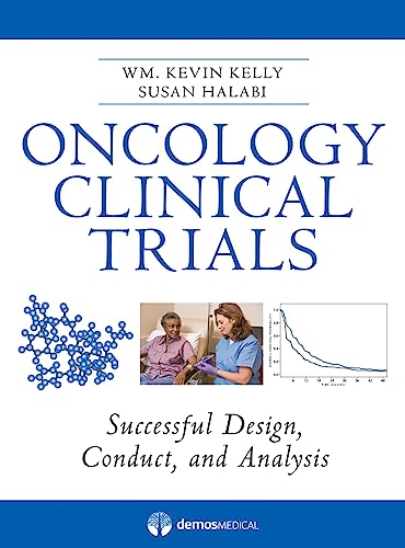 Oncology Clinical Trials: Successful Design, Conduct and Analysis