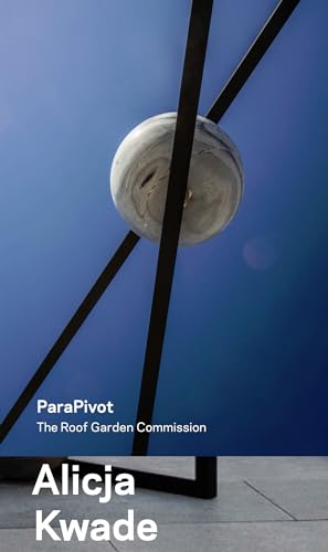 Alicja Kwade, ParaPivot - The Roof Garden Commission