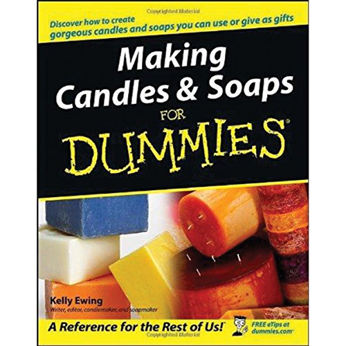 Making Candles and Soaps For Dummies von Wiley Publishing