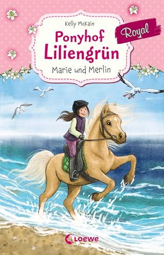 Ponyhof Liliengrün Royal (Band 1) - Marie und Merlin: Pferdebuch für Mädchen ab 7 Jahre
