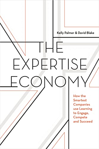 The Expertise Economy: How the Smartest Companies Use Learning to Engage, Compete and Succeed von Nicholas Brealey Publishing
