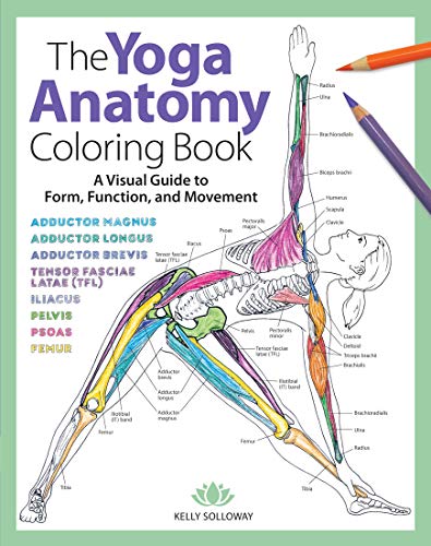 The Yoga Anatomy Coloring Book: A Visual Guide to Form, Function, and Movement (Anatomy Coloring Books)