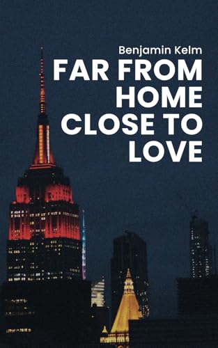 Far From Home Close To Love