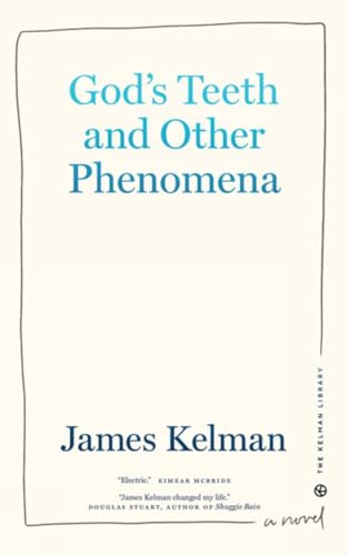 God's Teeth and Other Phenomena (Kelman Library, 2)