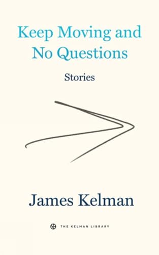 Keep Moving and No Questions (Kelman Library, 4)