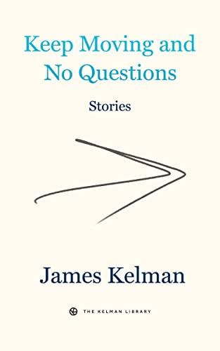 Keep Moving and No Questions (Kelman Library, 4) von PM Press