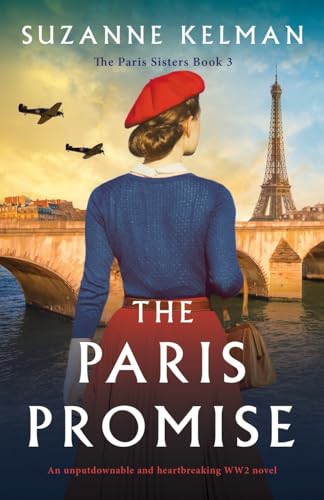 The Paris Promise: An unputdownable and heartbreaking WW2 novel (The Paris Sisters) von Bookouture