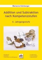 Addition und Subtraktion nach Kompetenzstufen. 4. Jahrgangsstufe: 4. Jahrgangsstufe. Kopiervorlagen von pb-verlag