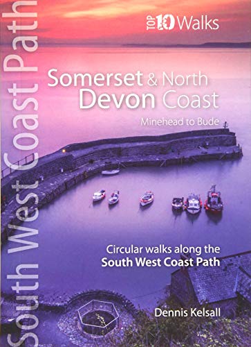 Somerset & North Devon Coast: Minehead to Bude - Circular walks along the South West Coast Path (Top 10 Walks series: South West Coast Path)