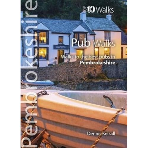 Pub Walks Pembrokeshire: Walks to the best pubs in Pembrokeshire (Pembrokeshire: Top 10 Walks) von Northern Eye Books