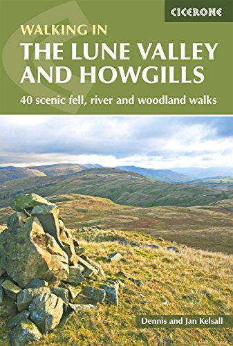 The Lune Valley and Howgills: 40 scenic fell, river and woodland walks (Cicerone guidebooks) von Cicerone Press Limited