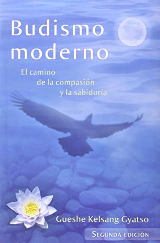 Budismo moderno : el camino de la compasión y la sabiduría von Editorial Tharpa