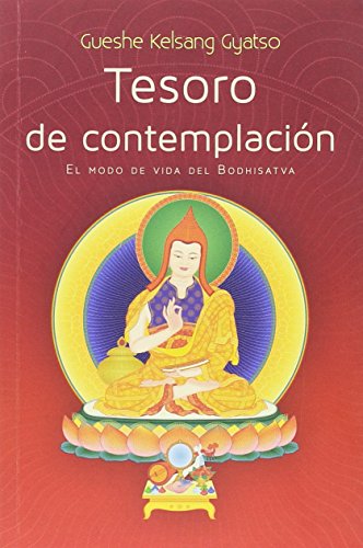 Tesoro de contemplación : el modo de vida del Bodhisatva von Editorial Tharpa