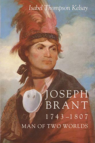 Joseph Brant 1743-1807 (An Iroquois Book)