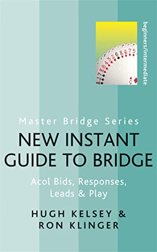 New Instant Guide to Bridge: Acol Bids, Responses, Leads & Play (Master Bridge)