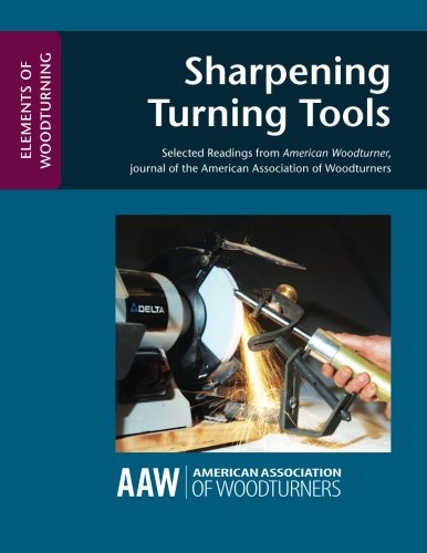 Sharpening Woodturning Tools (ELEMENTS OF WOODTURNING) von American Association of Woodturners