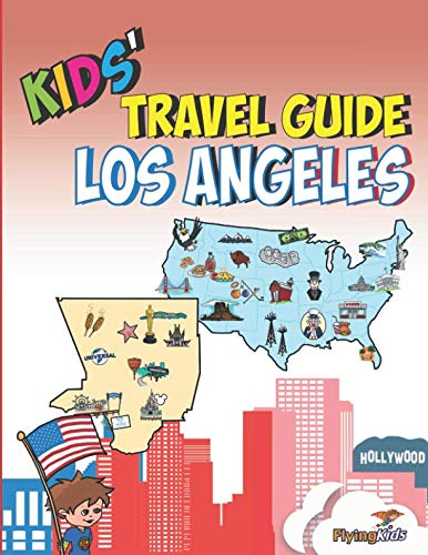 Kids' Travel Guide - Los Angeles: The fun way to discover Los Angeles-especially for kids (Kids' Travel Guide sereis, Band 12) von FlyingKids