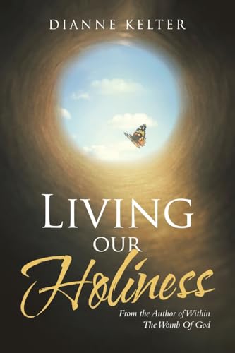 Living our Holiness: From the Author of Within The Womb Of God von Xlibris US