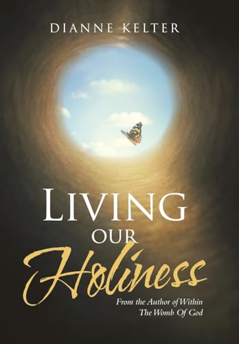 Living our Holiness: From the Author of Within The Womb Of God von Xlibris US