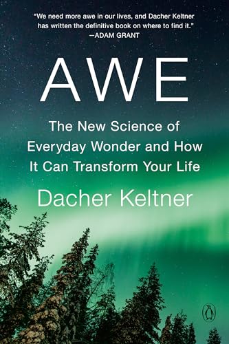 Awe: The New Science of Everyday Wonder and How It Can Transform Your Life von Random House Books for Young Readers