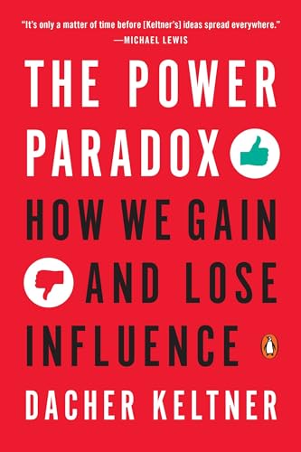 The Power Paradox: How We Gain and Lose Influence von Random House Books for Young Readers