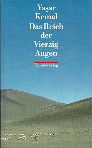 Das Reich der Vierzig Augen: Roman. Memed-Romane III Das Reich der Vierzig Augen: Roman. Memed-Romane III