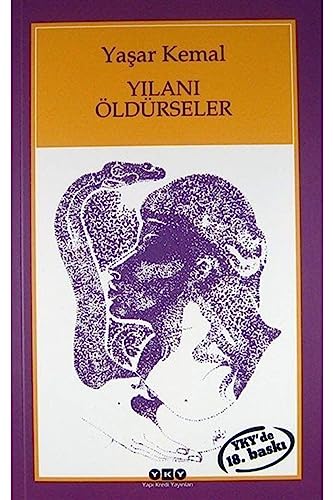 Yilani Öldürseler: Roman von Yapı Kredi Yayınları