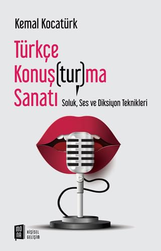 Türkçe Konuş(tur)ma Sanatı: Soluk, Ses ve Diksiyon Teknikleri