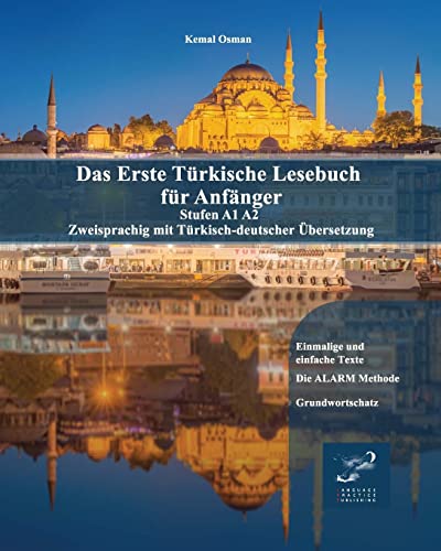 Das Erste Türkische Lesebuch für Anfänger: Stufen A1 A2 Zweisprachig mit Türkisch-deutscher Übersetzung (Gestufte Türkische Lesebücher, Band 1) von CREATESPACE