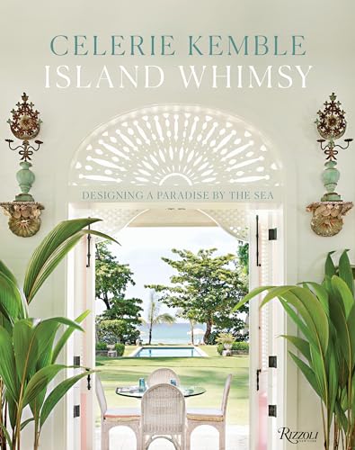 Island Whimsy: Designing a Paradise by the Sea von Rizzoli