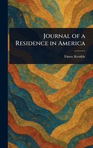 Journal of a Residence in America von Anson Street Press