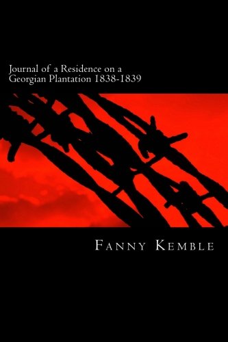 Journal of a Residence on a Georgian Plantation 1838-1839 von CreateSpace Independent Publishing Platform