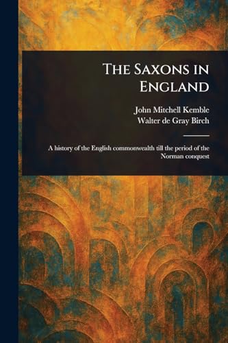 The Saxons in England von Anson Street Press